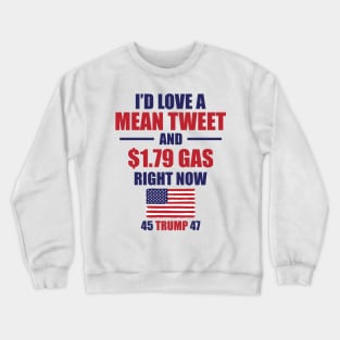 Funny Gas Prices Pro Trump Supporter Fathers Day Mean Tweet Crewneck Sweatshirt